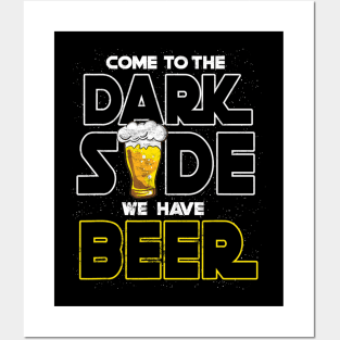 Come to the dark side we have beer Geek Nerd Shirt Posters and Art